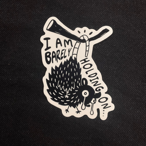 Barely Holding On Sticker